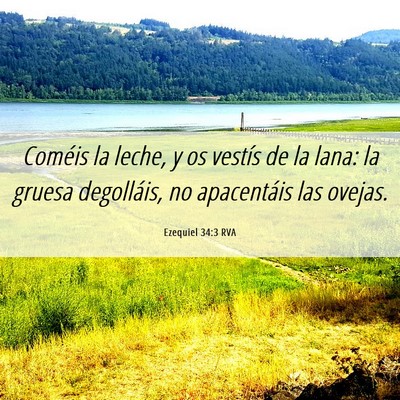 Picture 06 - Ezequiel 34:3 RVA - Coméis la leche, y os vestís de la lana: la - Bible Verse Picture