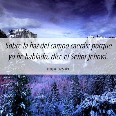 Picture 06 - Ezequiel 39:5 RVA - Sobre la haz del campo caerás: porque yo he - Bible Verse Picture