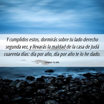 Picture 06 - Ezequiel 4:6 RVA - Y cumplidos estos, dormirás sobre tu lado - Bible Verse Picture