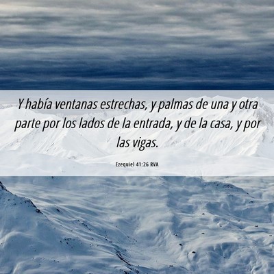 Picture 06 - Ezequiel 41:26 RVA - Y había ventanas estrechas, y palmas de una y - Bible Verse Picture