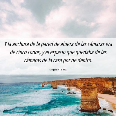 Picture 06 - Ezequiel 41:9 RVA - Y la anchura de la pared de afuera de las - Bible Verse Picture