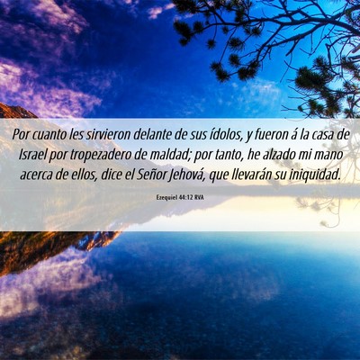 Picture 06 - Ezequiel 44:12 RVA - Por cuanto les sirvieron delante de sus ídolos, - Bible Verse Picture
