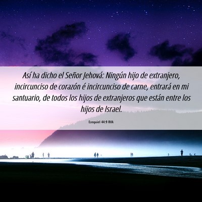 Picture 06 - Ezequiel 44:9 RVA - Así ha dicho el Señor Jehová: Ningún hijo de - Bible Verse Picture