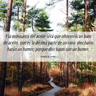 Picture 06 - Ezequiel 45:14 RVA - Y la ordenanza del aceite será que ofreceréis - Bible Verse Picture
