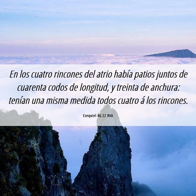 Picture 06 - Ezequiel 46:22 RVA - En los cuatro rincones del atrio había patios - Bible Verse Picture