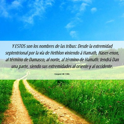Picture 06 - Ezequiel 48:1 RVA - Y ESTOS son los nombres de las tribus: Desde la - Bible Verse Picture