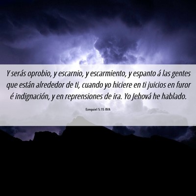 Picture 06 - Ezequiel 5:15 RVA - Y serás oprobio, y escarnio, y escarmiento, y - Bible Verse Picture
