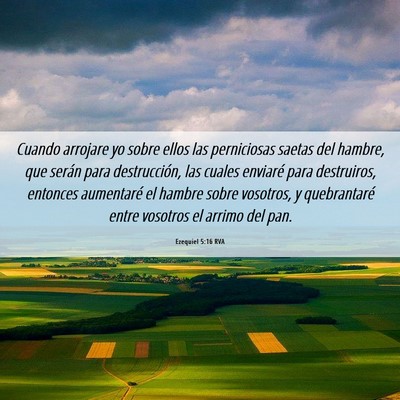 Picture 06 - Ezequiel 5:16 RVA - Cuando arrojare yo sobre ellos las perniciosas - Bible Verse Picture