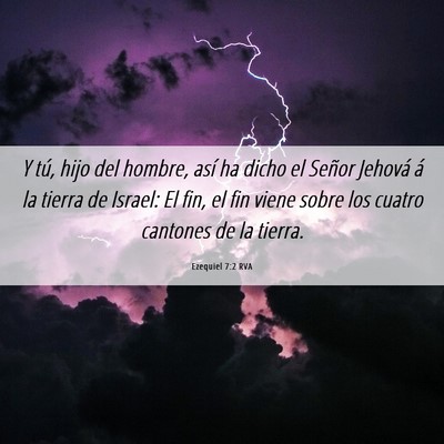 Picture 06 - Ezequiel 7:2 RVA - Y tú, hijo del hombre, así ha dicho el Señor - Bible Verse Picture