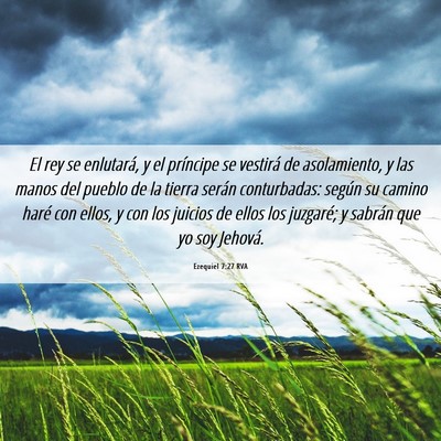 Picture 06 - Ezequiel 7:27 RVA - El rey se enlutará, y el príncipe se vestirá - Bible Verse Picture