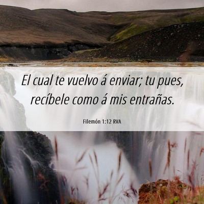 Picture 06 - Filemón 1:12 RVA - El cual te vuelvo á enviar; tu pues, recíbele - Bible Verse Picture