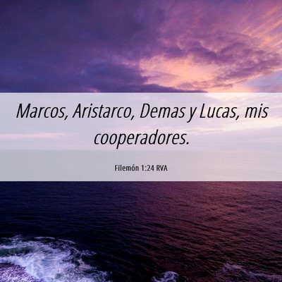 Picture 06 - Filemón 1:24 RVA - Marcos, Aristarco, Demas y Lucas, mis - Bible Verse Picture
