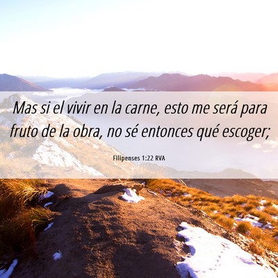 Picture 06 - Filipenses 1:22 RVA - Mas si el vivir en la carne, esto me será para - Bible Verse Picture