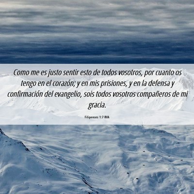 Picture 06 - Filipenses 1:7 RVA - Como me es justo sentir esto de todos vosotros, - Bible Verse Picture