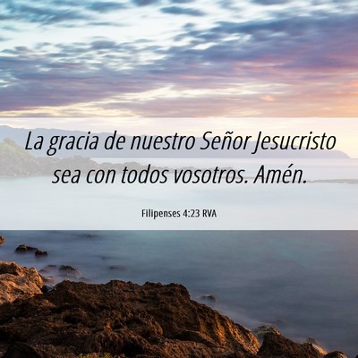 Picture 06 - Filipenses 4:23 RVA - La gracia de nuestro Señor Jesucristo sea con - Bible Verse Picture