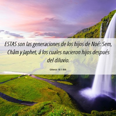 Picture 06 - Génesis 10:1 RVA - ESTAS son las generaciones de los hijos de Noé: - Bible Verse Picture