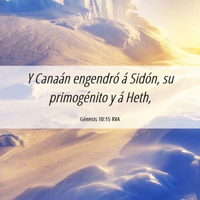 Picture 06 - Génesis 10:15 RVA - Y Canaán engendró á Sidón, su primogénito y - Bible Verse Picture