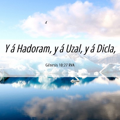 Picture 06 - Génesis 10:27 RVA - Y á Hadoram, y á Uzal, y á - Bible Verse Picture