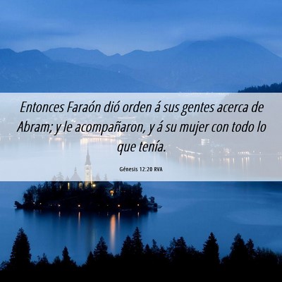 Picture 06 - Génesis 12:20 RVA - Entonces Faraón dió orden á sus gentes acerca - Bible Verse Picture