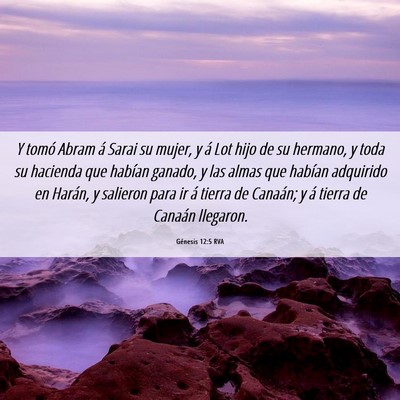 Picture 06 - Génesis 12:5 RVA - Y tomó Abram á Sarai su mujer, y á Lot hijo de - Bible Verse Picture
