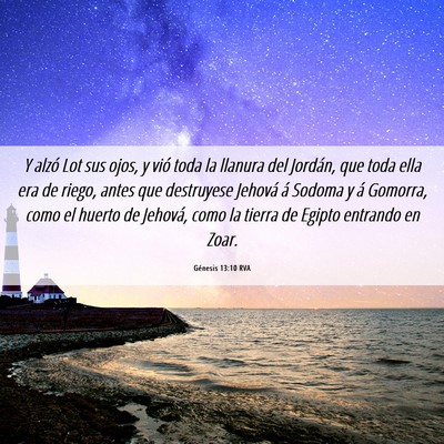 Picture 06 - Génesis 13:10 RVA - Y alzó Lot sus ojos, y vió toda la llanura del - Bible Verse Picture