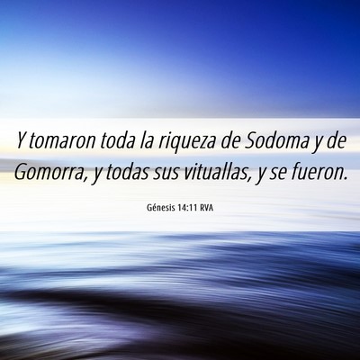 Picture 06 - Génesis 14:11 RVA - Y tomaron toda la riqueza de Sodoma y de Gomorra, - Bible Verse Picture