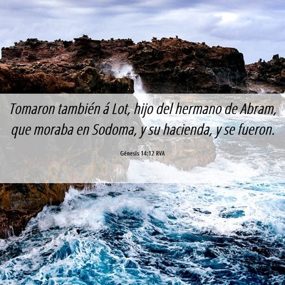 Picture 06 - Génesis 14:12 RVA - Tomaron también á Lot, hijo del hermano de - Bible Verse Picture