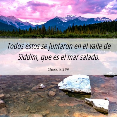 Picture 06 - Génesis 14:3 RVA - Todos estos se juntaron en el valle de Siddim, - Bible Verse Picture
