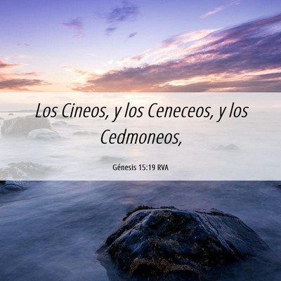 Picture 06 - Génesis 15:19 RVA - Los Cineos, y los Ceneceos, y los - Bible Verse Picture