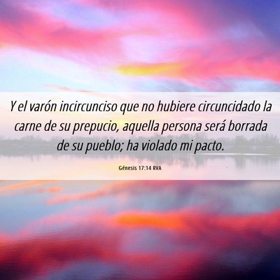 Picture 06 - Génesis 17:14 RVA - Y el varón incircunciso que no hubiere - Bible Verse Picture