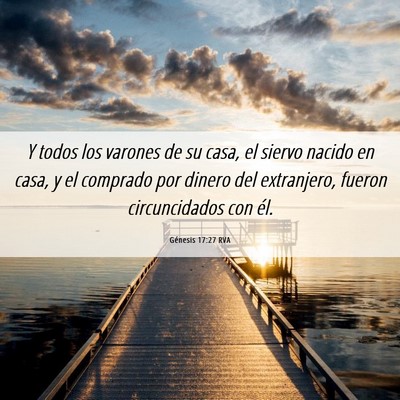 Picture 06 - Génesis 17:27 RVA - Y todos los varones de su casa, el siervo nacido - Bible Verse Picture