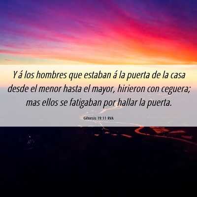 Picture 06 - Génesis 19:11 RVA - Y á los hombres que estaban á la puerta de la - Bible Verse Picture