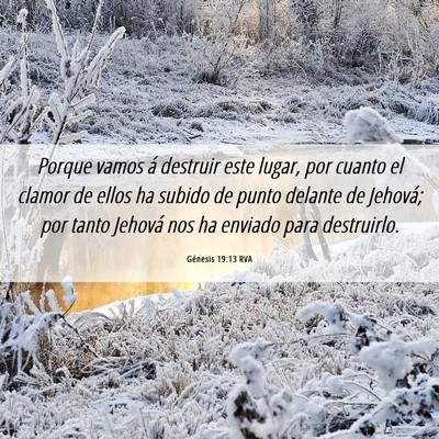 Picture 06 - Génesis 19:13 RVA - Porque vamos á destruir este lugar, por cuanto - Bible Verse Picture