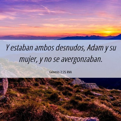 Picture 06 - Génesis 2:25 RVA - Y estaban ambos desnudos, Adam y su mujer, y no - Bible Verse Picture