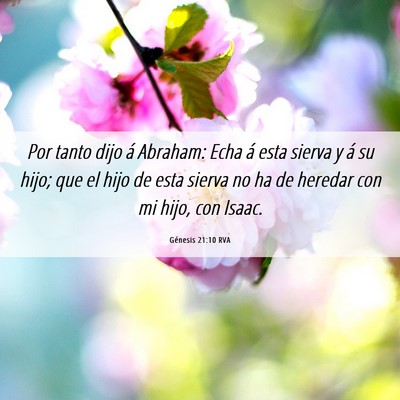 Picture 06 - Génesis 21:10 RVA - Por tanto dijo á Abraham: Echa á esta sierva y - Bible Verse Picture