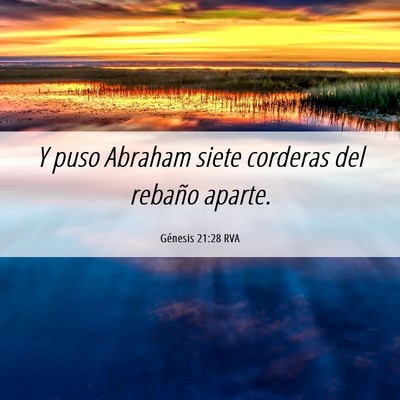 Picture 06 - Génesis 21:28 RVA - Y puso Abraham siete corderas del rebaño - Bible Verse Picture