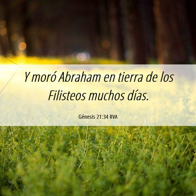 Picture 06 - Génesis 21:34 RVA - Y moró Abraham en tierra de los Filisteos muchos - Bible Verse Picture