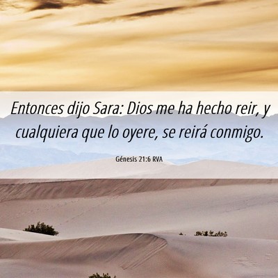 Picture 06 - Génesis 21:6 RVA - Entonces dijo Sara: Dios me ha hecho reir, y - Bible Verse Picture