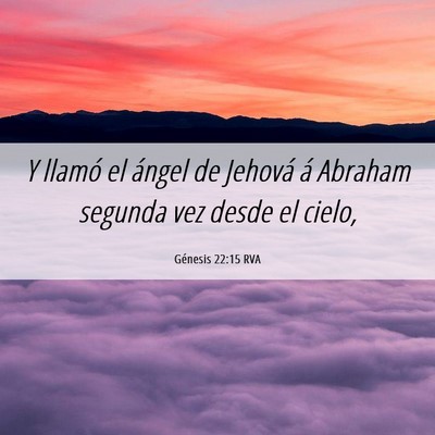 Picture 06 - Génesis 22:15 RVA - Y llamó el ángel de Jehová á Abraham segunda - Bible Verse Picture