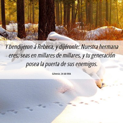 Picture 06 - Génesis 24:60 RVA - Y bendijeron á Rebeca, y dijéronle: Nuestra - Bible Verse Picture