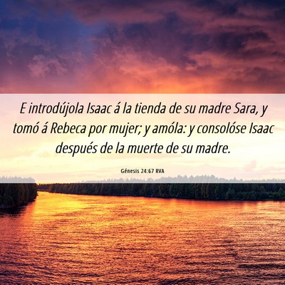 Picture 06 - Génesis 24:67 RVA - E introdújola Isaac á la tienda de su madre - Bible Verse Picture