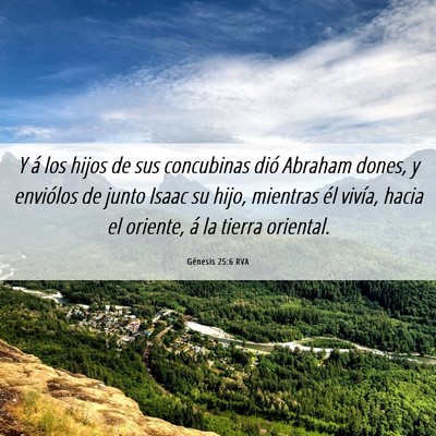 Picture 06 - Génesis 25:6 RVA - Y á los hijos de sus concubinas dió Abraham - Bible Verse Picture