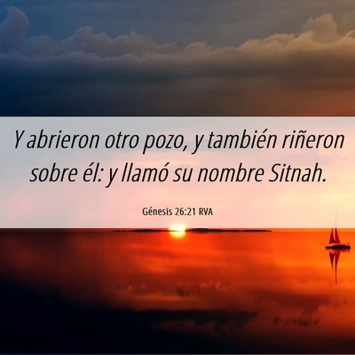 Picture 06 - Génesis 26:21 RVA - Y abrieron otro pozo, y también riñeron sobre - Bible Verse Picture