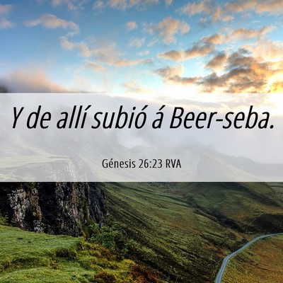 Picture 06 - Génesis 26:23 RVA - Y de allí subió á - Bible Verse Picture