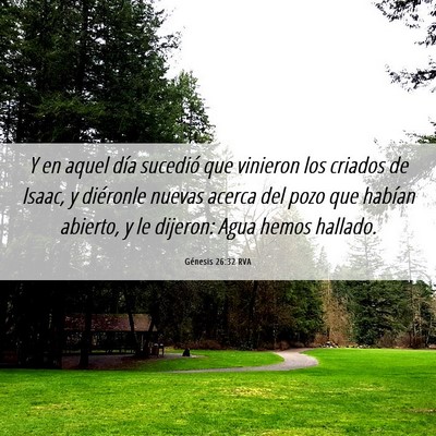 Picture 06 - Génesis 26:32 RVA - Y en aquel día sucedió que vinieron los criados - Bible Verse Picture