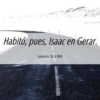Picture 06 - Génesis 26:6 RVA - Habitó, pues, Isaac en - Bible Verse Picture