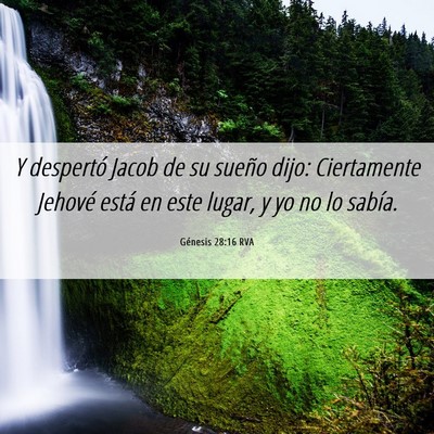 Picture 06 - Génesis 28:16 RVA - Y despertó Jacob de su sueño dijo: Ciertamente - Bible Verse Picture