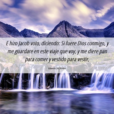 Picture 06 - Génesis 28:20 RVA - E hizo Jacob voto, diciendo: Si fuere Dios - Bible Verse Picture