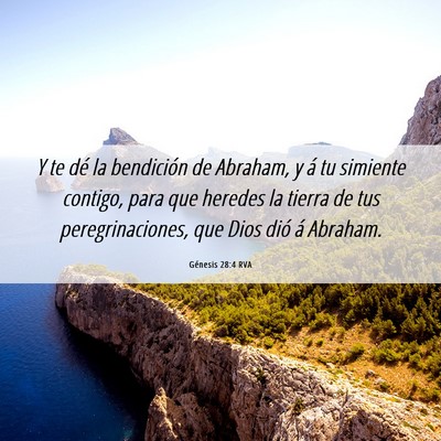 Picture 06 - Génesis 28:4 RVA - Y te dé la bendición de Abraham, y á tu - Bible Verse Picture
