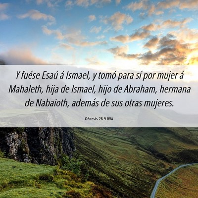Picture 06 - Génesis 28:9 RVA - Y fuése Esaú á Ismael, y tomó para sí por - Bible Verse Picture